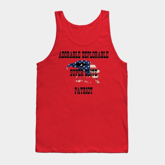 Adorable Deplorable Super Elite Patriot Tank Top by D_AUGUST_ART_53